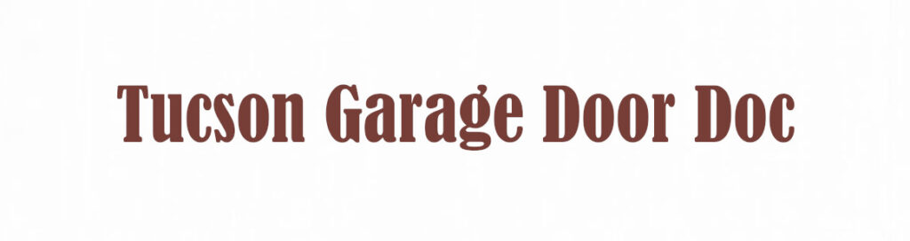 Tucson Garage Door Doc