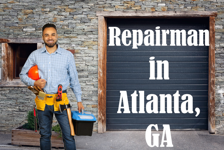 Choosing the Right Garage Door Repairman in Atlanta, GA