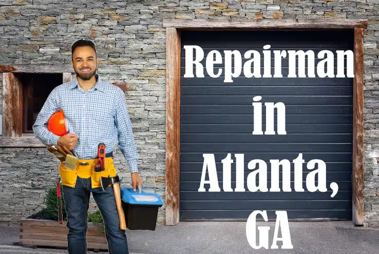 Choosing the Right Garage Door Repairman in Atlanta, GA