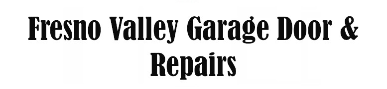 Fresno Valley Garage Door Repairs