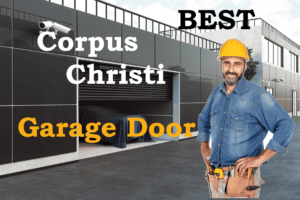 Need Garage Door Repair in Corpus Christi? Find Experts Now!