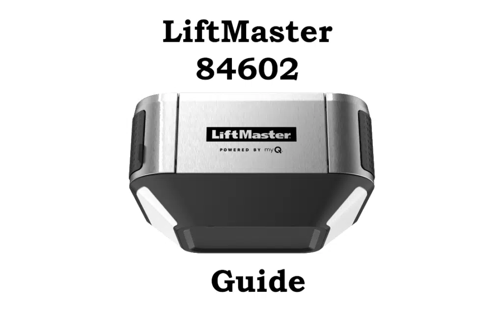 LiftMaster 84602: The Ultimate Smart Garage Door Opener Guide